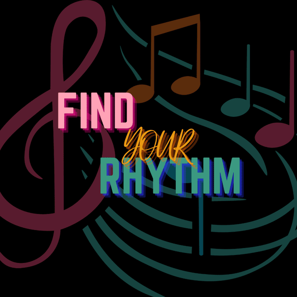 Find your Rhythm