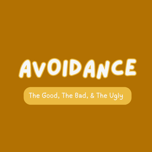 Avoidance: The Good, The Bad, & The Ugly